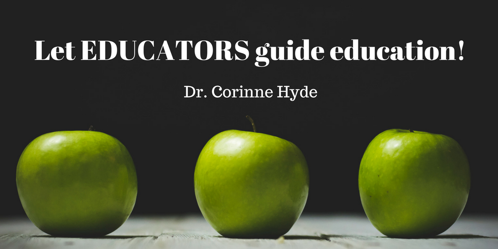 Let EDUCATORS Guide Education!
